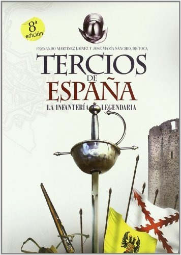 Tercios De España, Los (clio. Crónicas De La Historia), De Martínez Laínez, Fernando. Editorial Edaf, Tapa Tapa Blanda En Español