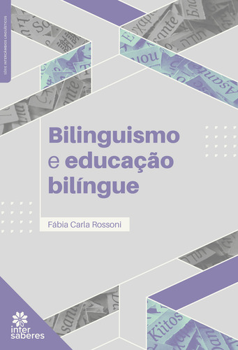 Bilinguismo E Educacao Bilingue: Bilinguismo E Educacao Bilingue, De Rossoni, Fabia Carla. Editora Intersaberes Especial, Capa Mole, Edição 1 Em Português, 2023