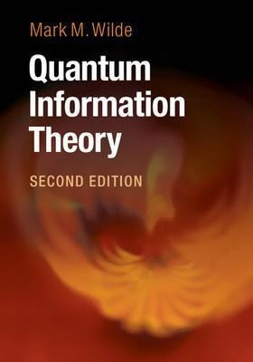 Quantum Information Theory - Mark M. Wilde