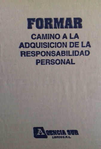 Formar Camino A La Adquisición De La Responsabilidad Persona