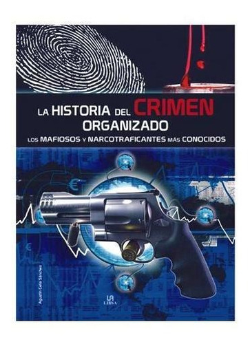La Historia Del Crimen Organizado
