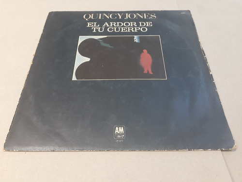 El Ardor De Tu Cuerpo, Quincy Jones Lp 1974 Nacional 6.5/10