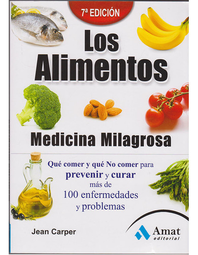 Los Alimentos  Medicina Milagrosa