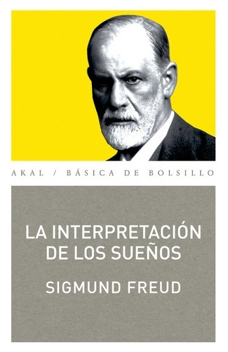 La Interpretación De Los Sueños, Freud, Ed. Akal