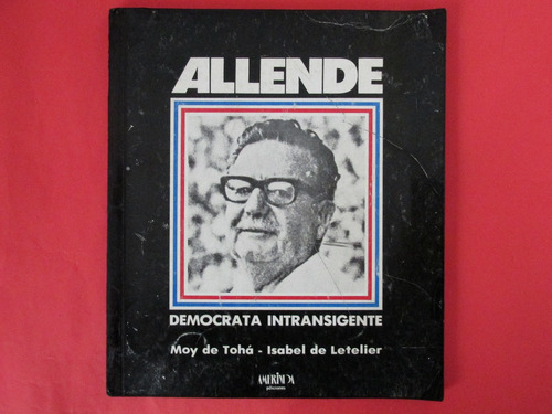 Foto Libro Salvador Allende Democrata Intransigente Escaso