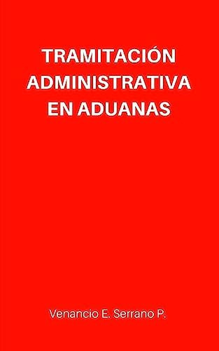 Libro: Tramitación Administrativa En Aduanas (spanish