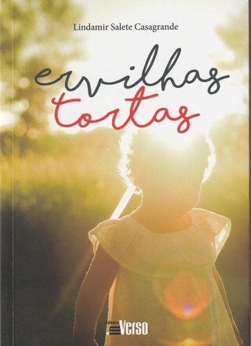 Ervilhas Tortas, De Lindamir Salete Casagrande. Editora Inverso, Capa Mole Em Português