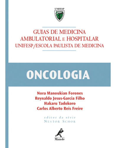 Guia de oncologia, de Forones, Nora Manoukian. Editora Manole LTDA, capa dura em português, 1994