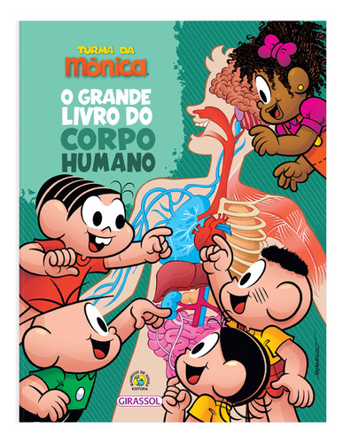 Turma da Mônica - O grande livro do corpo humano, de Thomas Canavan. Editora Girassol, capa mole em português, 2023