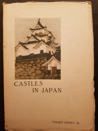 Castles In Japan. Prof. N. Orui Y Prof. M. Toba. 50n 645