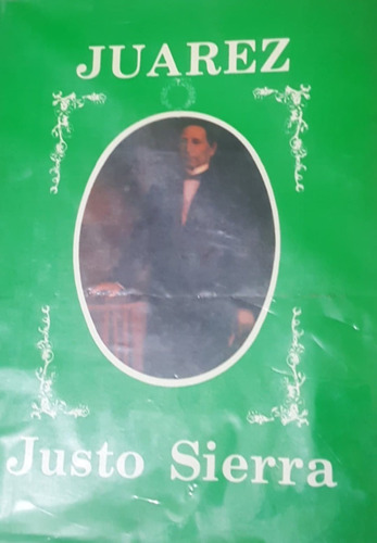 Juarez Justo Sierra