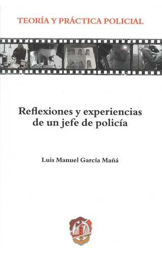 Libro Reflexiones Y Experiencias De Un Jefe De Policía