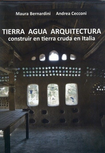 Tierra Agua Arquitectura: Construir En Tierra Cruda En Itali