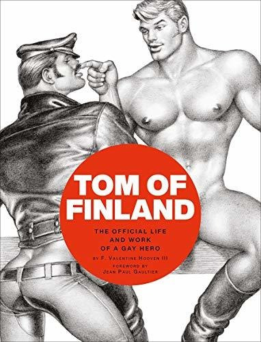 Book : Tom Of Finland The Official Life And Work Of A Gay..