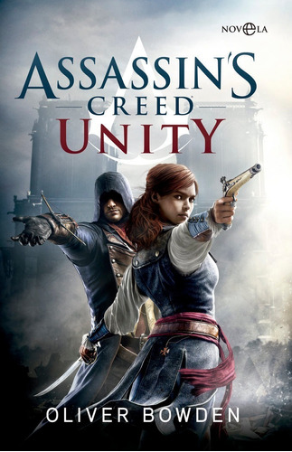 Assassins Creed Unity - Bowden,oliver