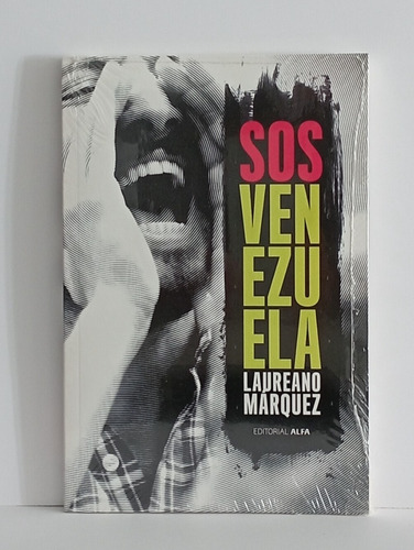 Sos Venezuela Por Laureano Márquez