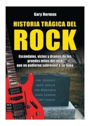 Historia Trágica Del Rock Libro Gary Herman