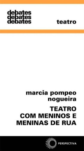 Teatro Com Meninos E Meninas De Rua