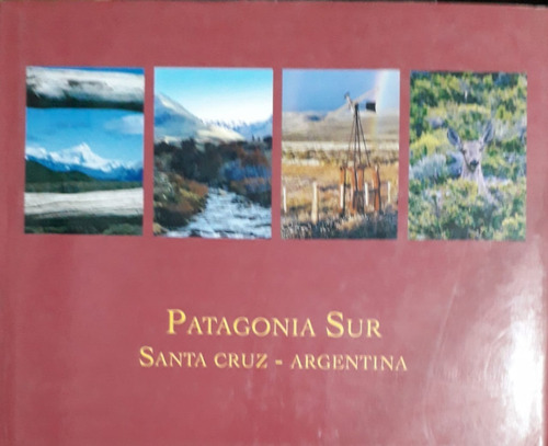 Patagonia Sur Santa Cruz - Argentina T / Dura ***