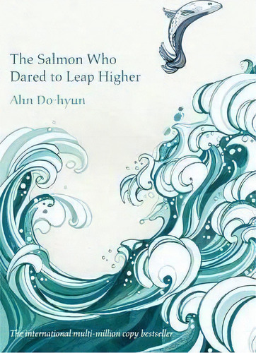 The Salmon Who Dared To Leap Higher, De Ahn Do-hyeon. Editorial Pan Macmillan, Tapa Blanda En Inglés