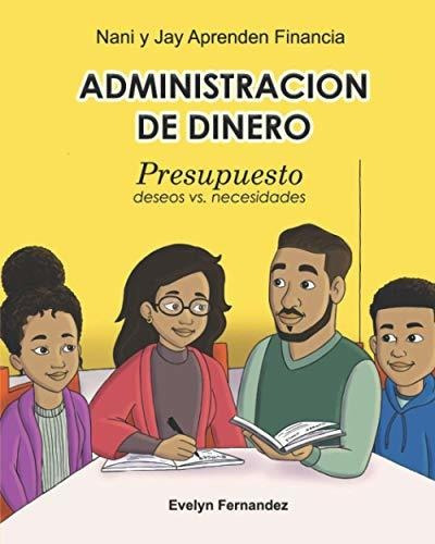 Libro : Administracion De Dinero Presupuesto (deseos Vs...