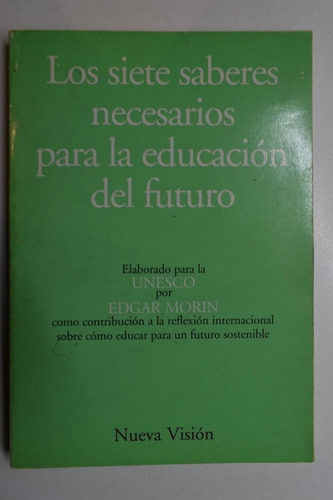 Los Siete Saberes Necesarios Para La Educación Del Futurc151