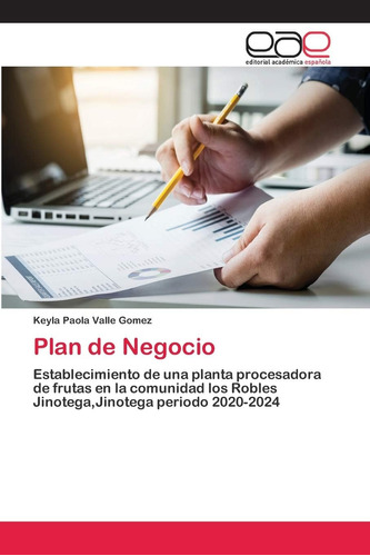 Libro: Plan De Negocio: Establecimiento De Una Planta Proces