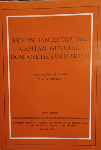 Renunciamientos Del Capitán General Don José De San Martín 