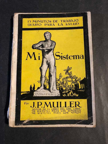 Antiguo Libro Mi Sistema. J. P. Muller. 1926. 53685