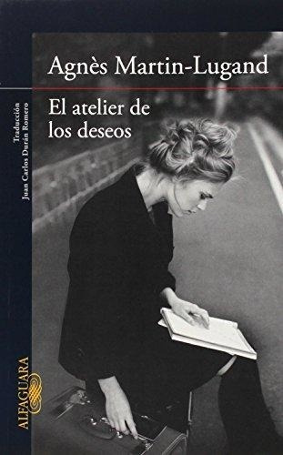 El Atelier De Los Deseos * - Agnés Martin - Lugand