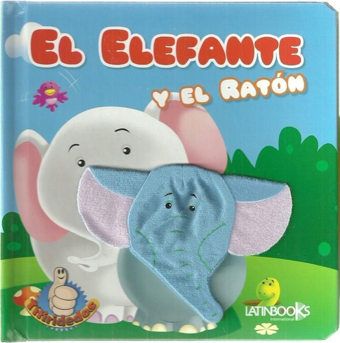 El Elefante Y El Raton - Titere De Dedo - Latinbooks