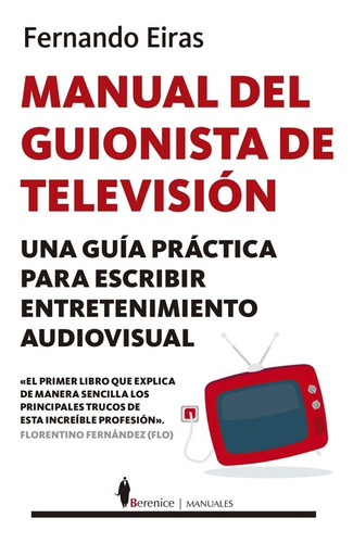 Manual Del Guionista De Televisión. Fernando Eiras