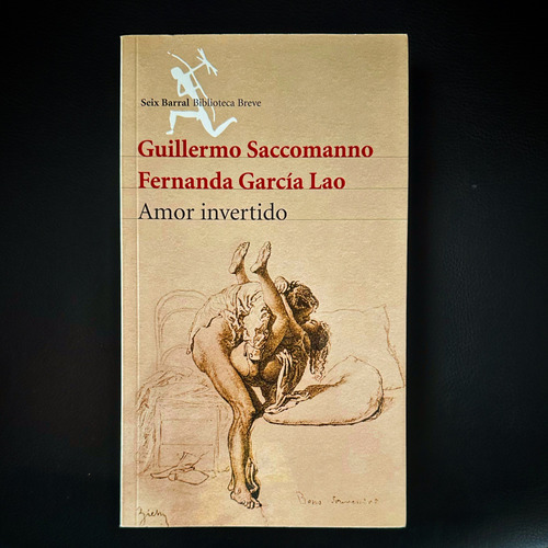 Amor Invertido  Fernanda Garcia Lao Guillermo Saccomanno