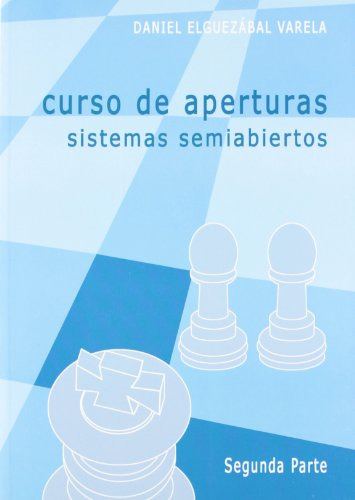 Curso De Aperturas Sistemas Semiabiertos - Segunda Parte