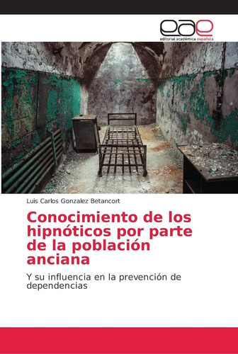 Libro: Conocimiento De Los Hipnóticos Por Parte De La Poblac