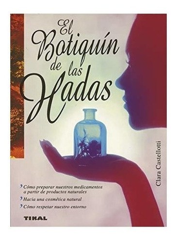 El Botiquin De Las Hadas/ The Fairy Medicine Cabinet : Clar