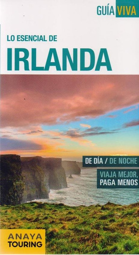 Guia De Turismo - Lo Esencial De Irlanda - Guia Viva - Anaya