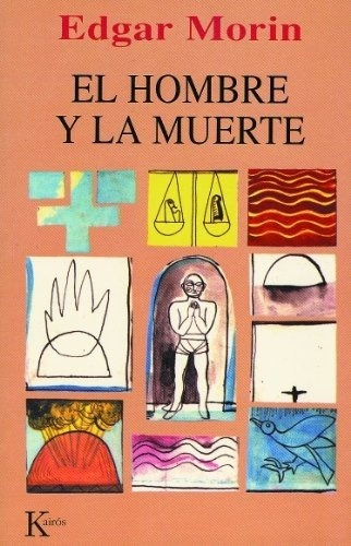 Hombre Y La Muerte, El - Edgar Morin