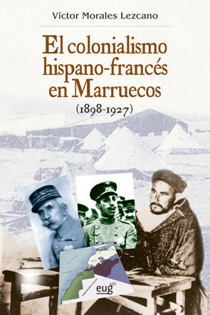 Colonialismo Hispano-frances En Marruecos (1898-1927),el ...