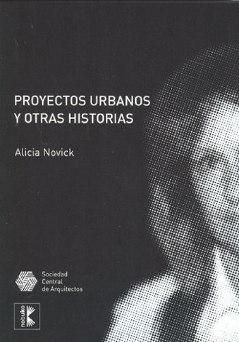 Libro - Proyectos Urbanos Y Otras Historias