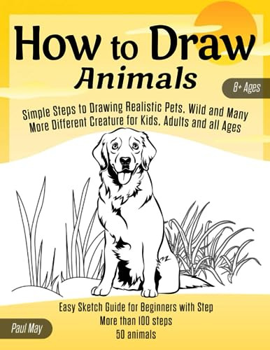 Book : How To Draw Animals Simple Steps To Drawing Realisti