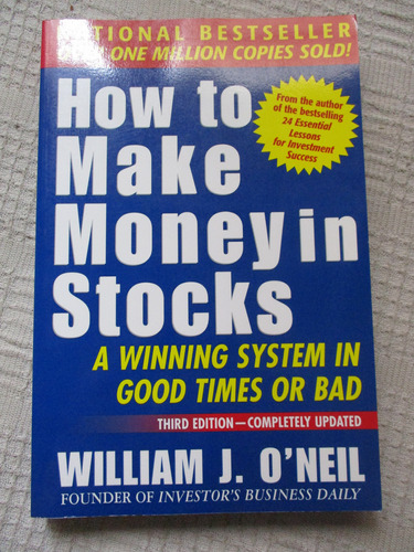 William J. O'neil - How To Make Money In Stocks