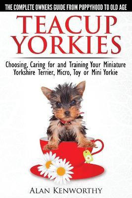 Libro Teacup Yorkies - The Complete Owners Guide - Alan K...