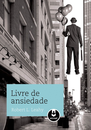 Livre de Ansiedade, de Leahy, Robert L.. Artmed Editora Ltda., capa mole em português, 2011