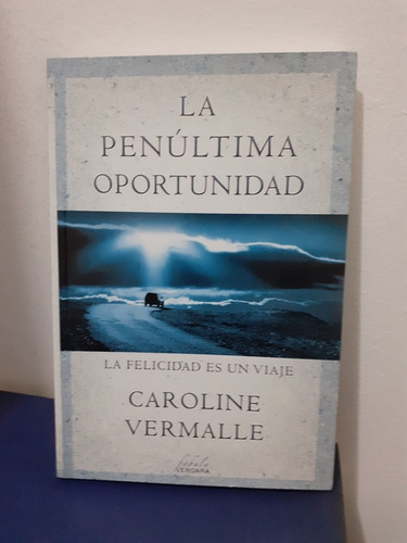 La Penultima Oportunidad  - Caroline Vermalle
