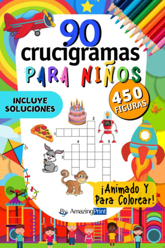 Libro: 90 Crucigramas Animados Para Niños: 450 Figuras A Des