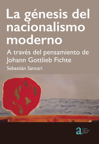 La Génesis Del Nacionalismo - Sebastian Sancari