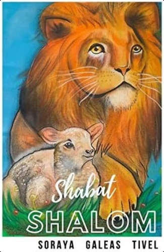 Shabat Shalom (spanish Edition), De Galeas  Tivel, Soraya. Editorial Independently Published, Tapa Blanda En Español