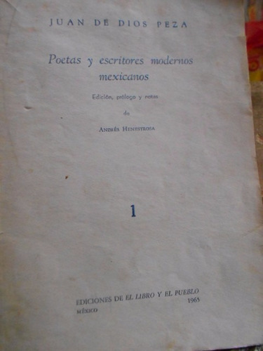 Poetas Y Escritores Modernos Mexicanos. Juan De Dios Peza