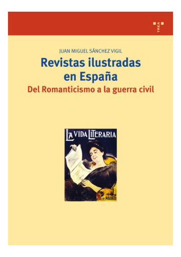 Libro Revistas Ilustradas En España . Del Romantic  De Sanch